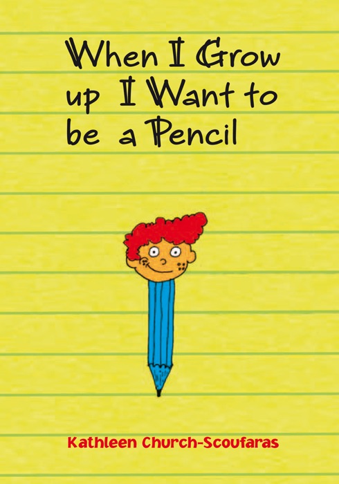 When I Grow Up I Want to Be a Pencil