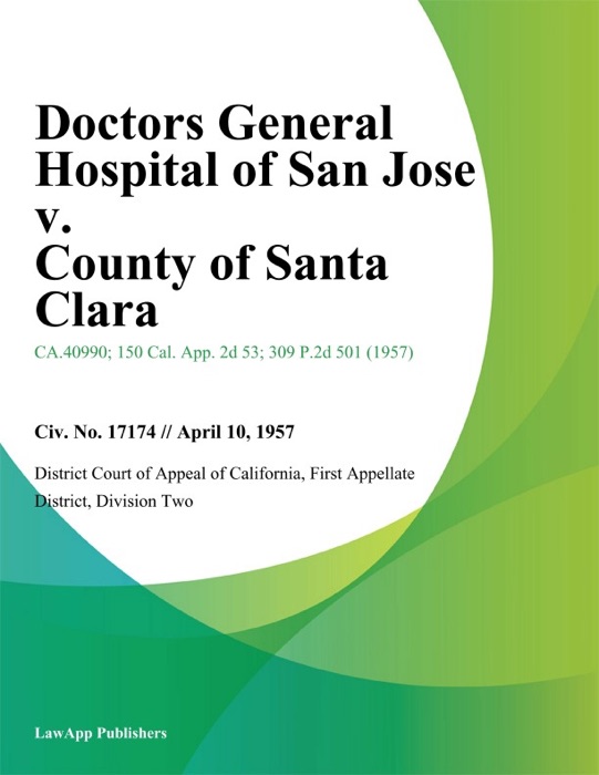 Doctors General Hospital of San Jose v. County of Santa Clara