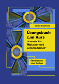 Übungsbuch zum Kurs "Chemie für Mediziner und Zahnmediziner" - Victor Chameko