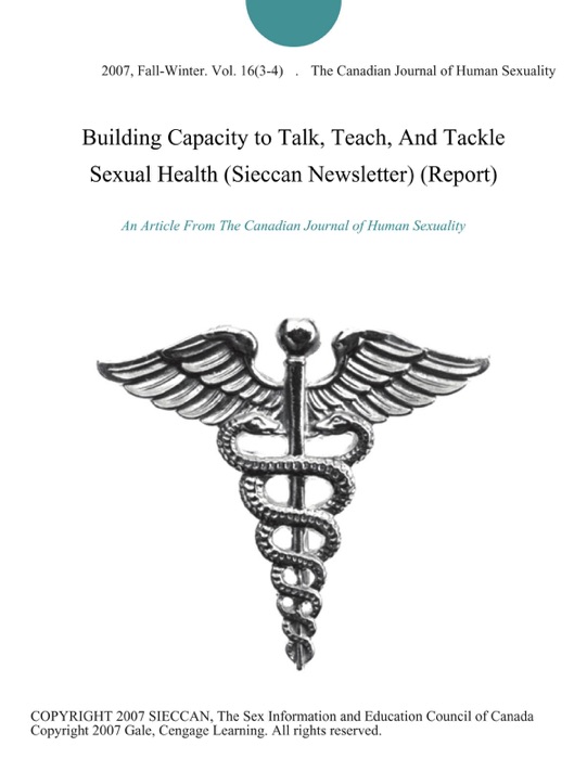 Building Capacity to Talk, Teach, And Tackle Sexual Health (Sieccan Newsletter) (Report)