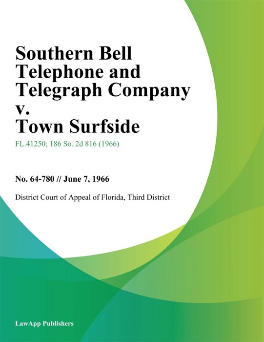 Southern Bell Telephone and Telegraph Company v. Town Surfside