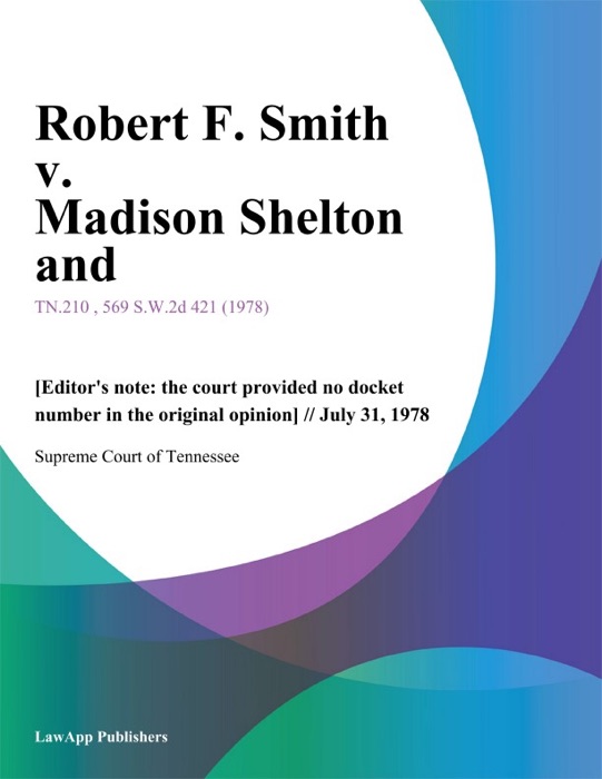 Robert F. Smith v. Madison Shelton and