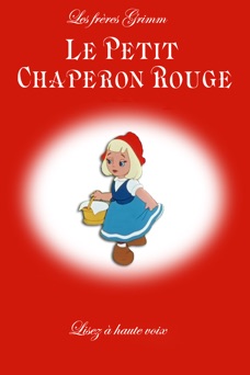 Le Petit Chaperon Rouge (La lecture à voix haute) - Les Frères Grimm