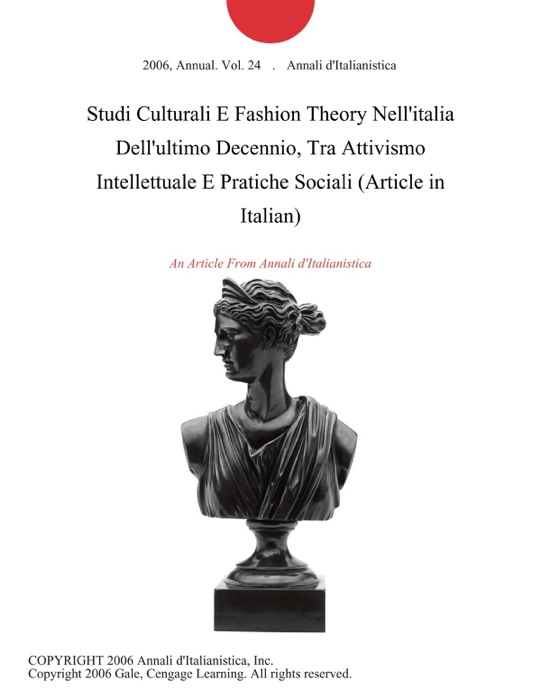 Studi Culturali E Fashion Theory Nell'italia Dell'ultimo Decennio, Tra Attivismo Intellettuale E Pratiche Sociali (Article in Italian)