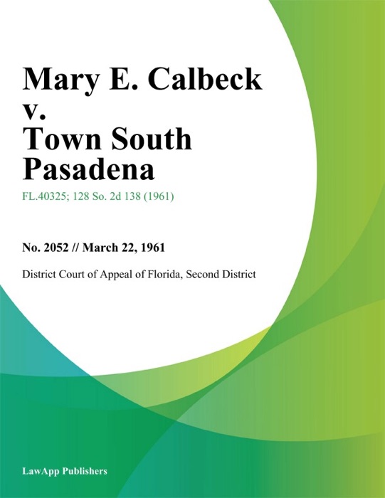 Mary E. Calbeck v. Town South Pasadena