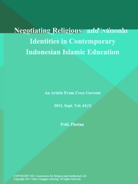 Negotiating Religious and National Identities in Contemporary Indonesian Islamic Education