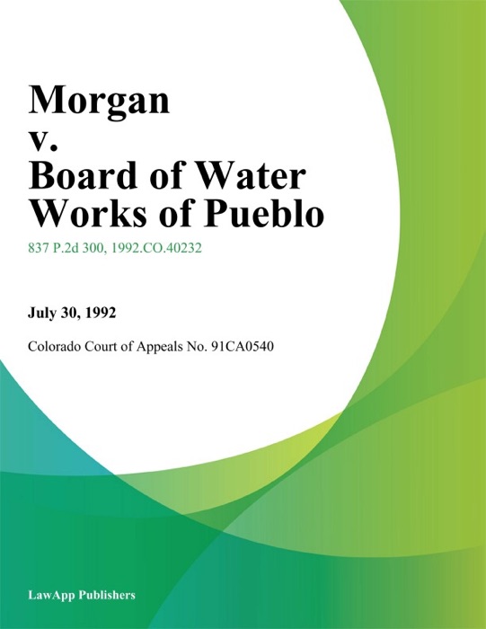 Morgan v. Board of Water Works of Pueblo