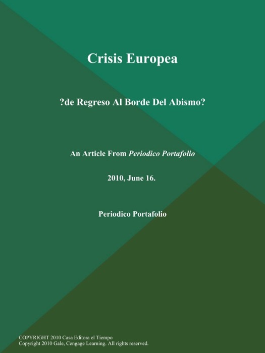 Crisis Europea: ?de Regreso Al Borde Del Abismo?