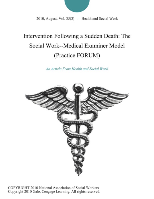 Intervention Following a Sudden Death: The Social Work--Medical Examiner Model (Practice FORUM)