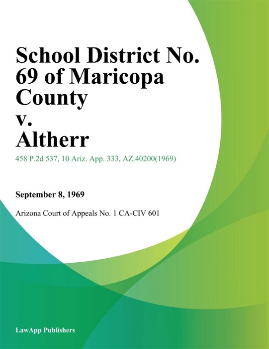 School District No. 69 Of Maricopa County V. Altherr