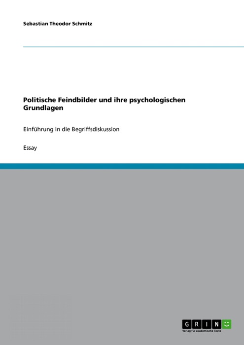 Politische Feindbilder und ihre psychologischen Grundlagen