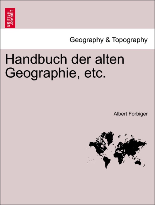 Handbuch der alten Geographie, etc. Zweiter Band