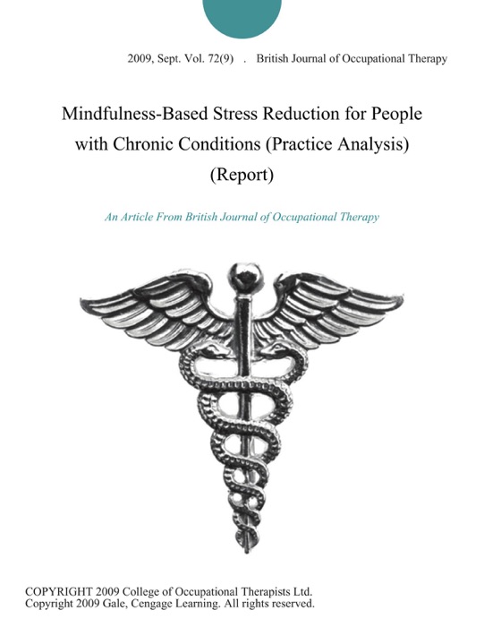 Mindfulness-Based Stress Reduction for People with Chronic Conditions (Practice Analysis) (Report)