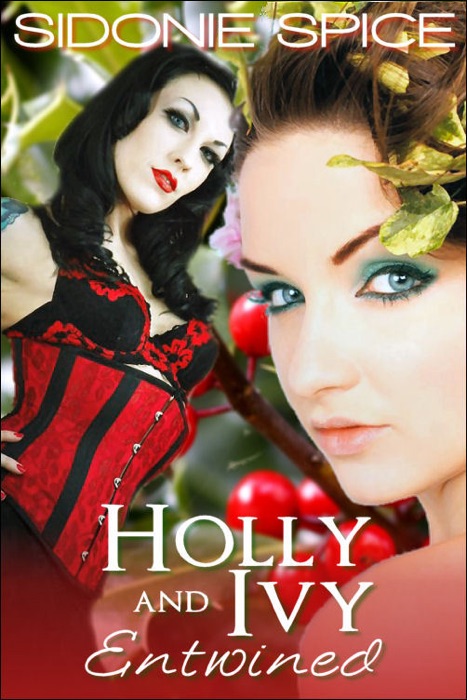 Holly and Ivy Entwined - Lesbian Christmas Erotica