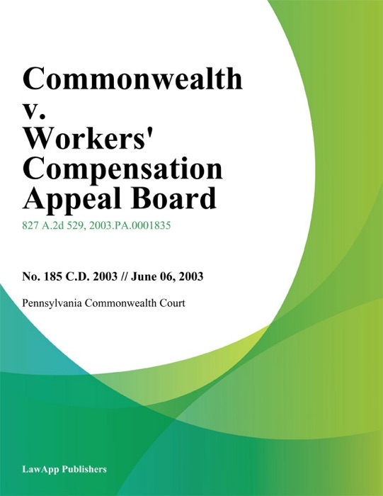Commonwealth V. Workers' Compensation Appeal Board
