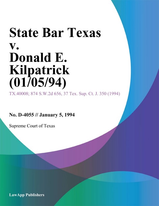 State Bar Texas V. Donald E. Kilpatrick (01/05/94)