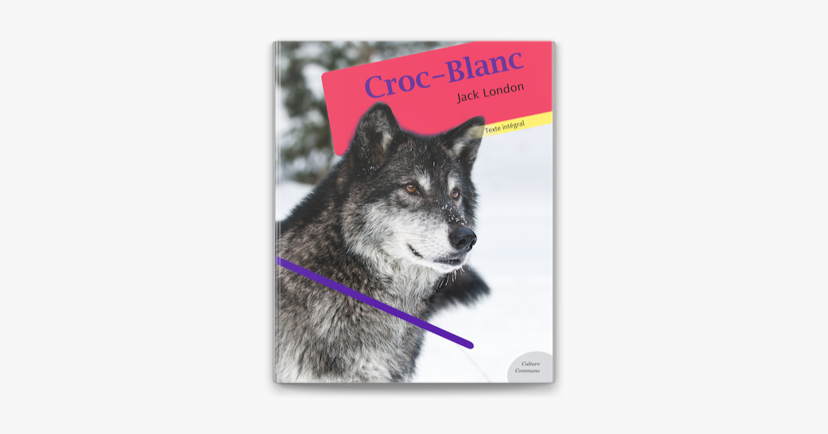 Image Page De Garde Croc Blanc Edition Jack London Croc-Blanc sur Apple Books