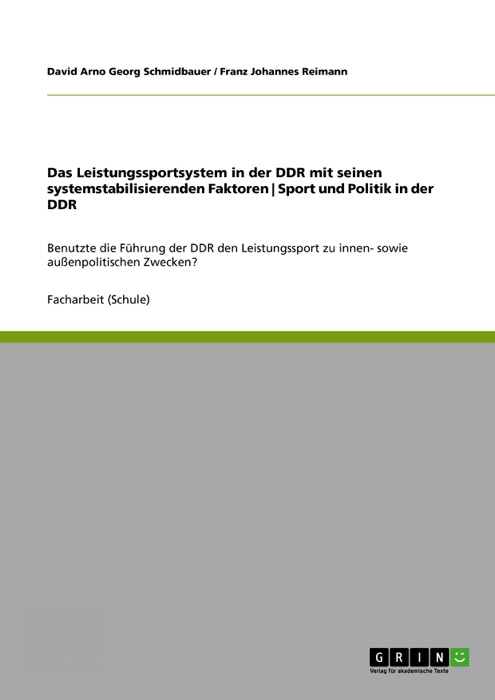 Das Leistungssportsystem in der DDR mit seinen systemstabilisierenden Faktoren / Sport und Politik in der DDR