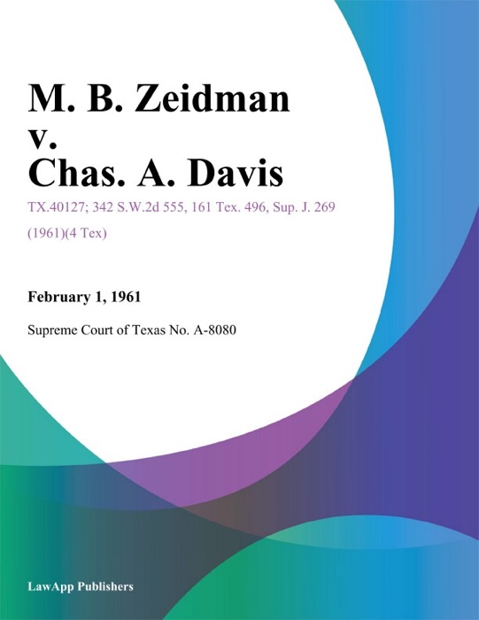 M. B. Zeidman v. Chas. A. Davis