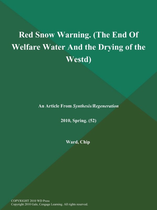 Red Snow Warning (The End of Welfare Water and the Drying of the Westd)