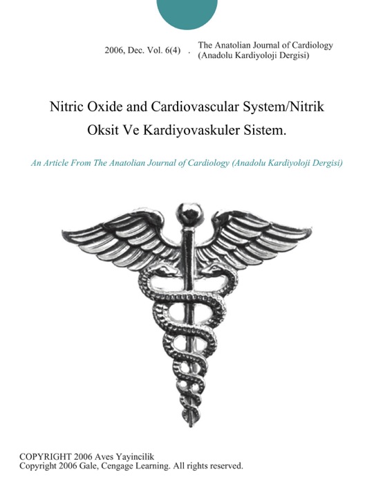 Nitric Oxide and Cardiovascular System/Nitrik Oksit Ve Kardiyovaskuler Sistem.