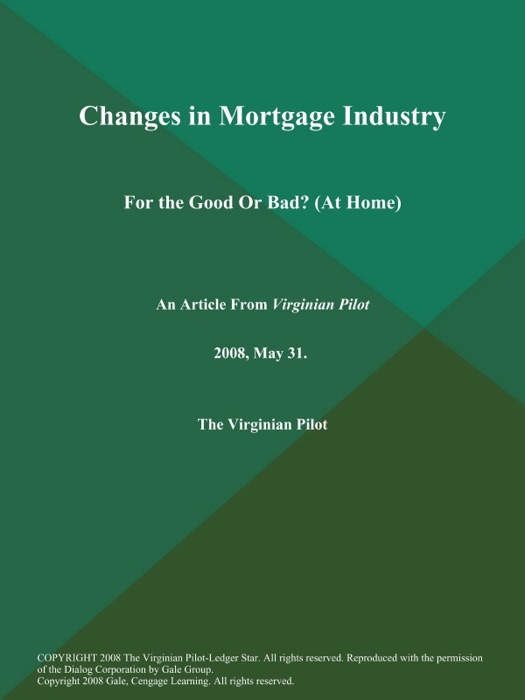 Changes in Mortgage Industry: For the Good Or Bad? (At Home)