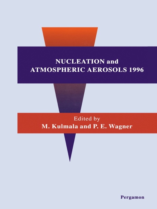 Nucleation and Atmospheric Aerosols 1996 (Enhanced Edition)