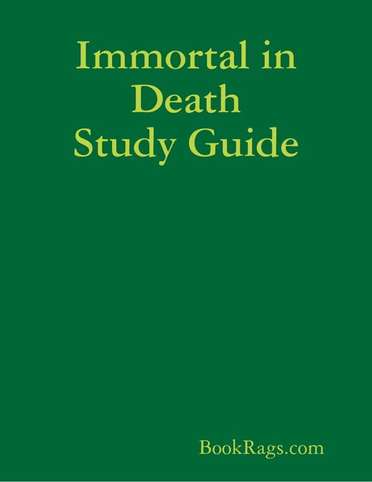 Immortal in Death Study Guide