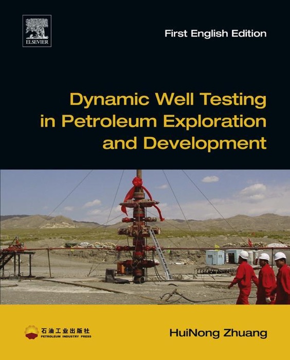 Dynamic Well Testing in Petroleum Exploration and Development (Enhanced Edition)