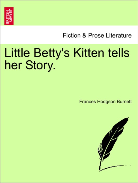 Little Betty's Kitten tells her Story.
