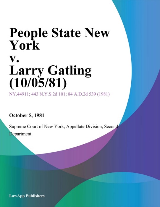 People State New York v. Larry Gatling