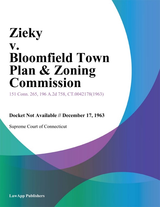 Zieky v. Bloomfield Town Plan & Zoning Commission
