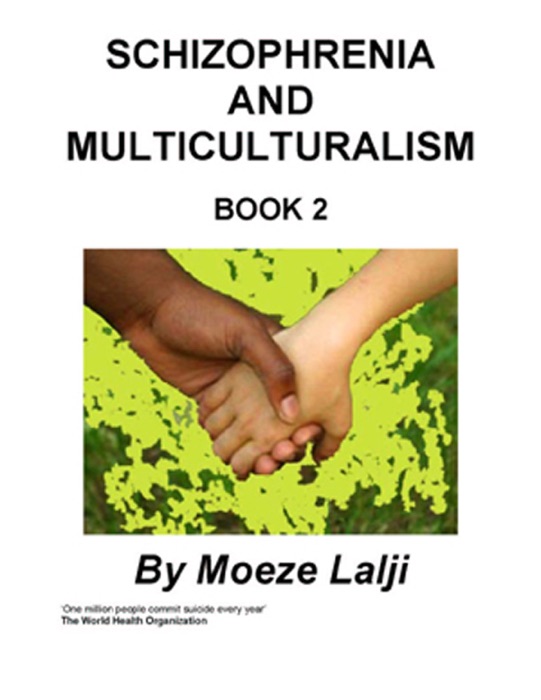 Schizophrenia and Multiculturalism Book 7