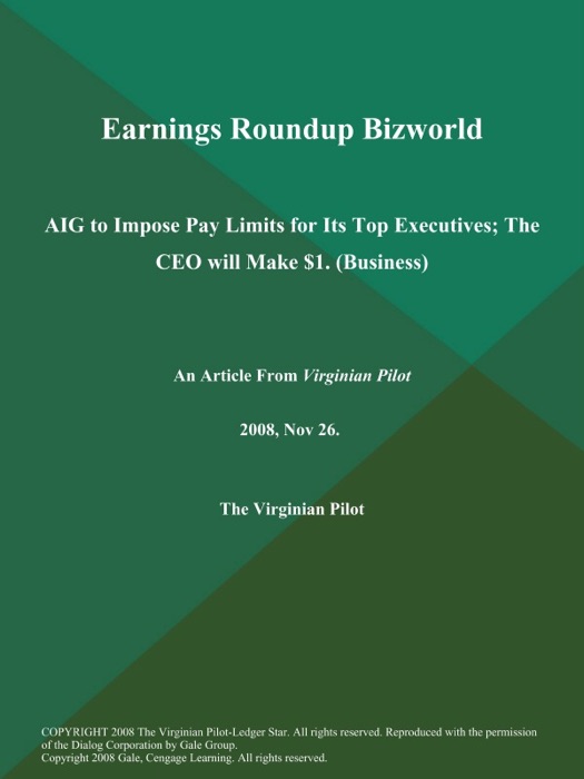 Earnings Roundup Bizworld: AIG to Impose Pay Limits for Its Top Executives; The CEO will Make $1 (Business)