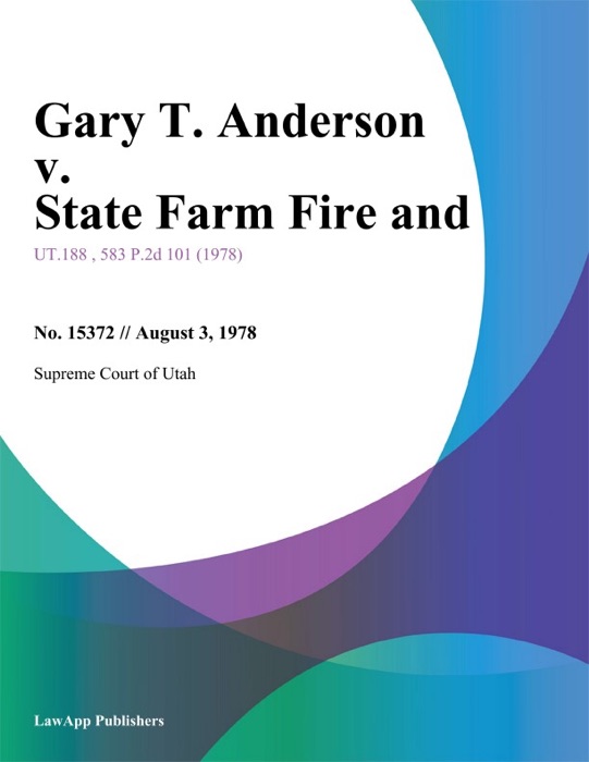 Gary T. anderson v. State Farm Fire and