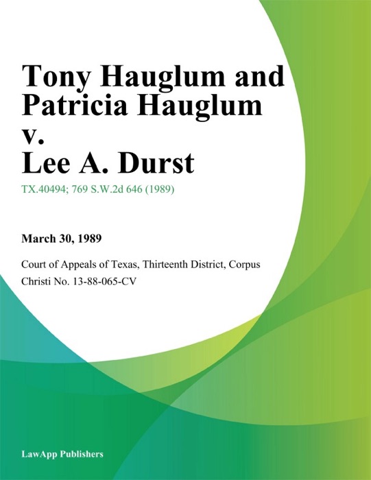 Tony Hauglum and Patricia Hauglum v. Lee A. Durst