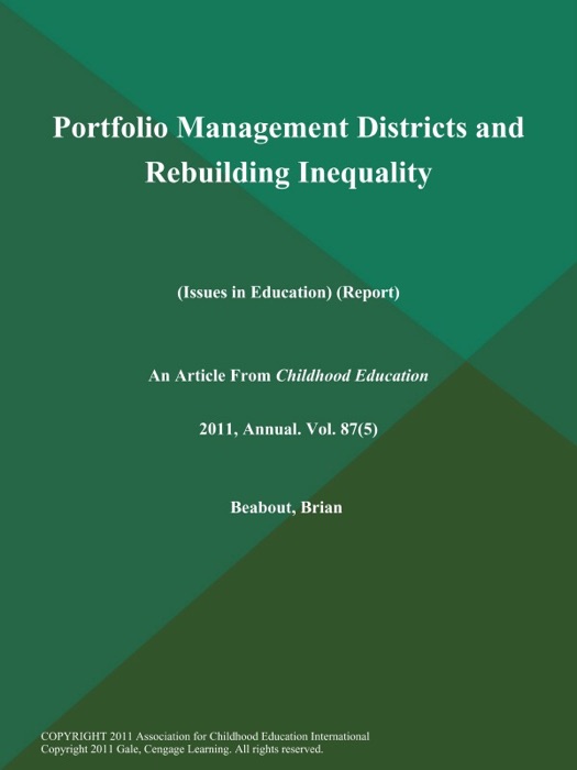 Portfolio Management Districts and Rebuilding Inequality (Issues in Education) (Report)