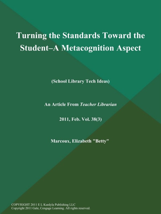 Turning the Standards Toward the Student--a Metacognition Aspect (School Library Tech Ideas)