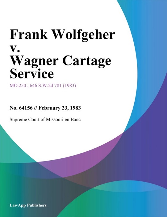 Frank Wolfgeher v. Wagner Cartage Service