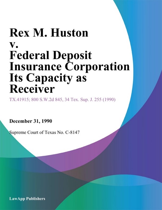 Rex M. Huston v. Federal Deposit Insurance Corporation Its Capacity As Receiver
