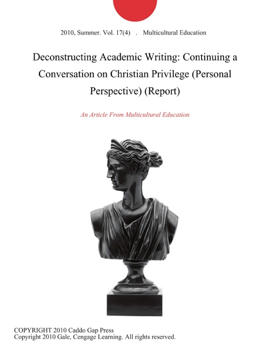 Deconstructing Academic Writing: Continuing a Conversation on Christian Privilege (Personal Perspective) (Report)