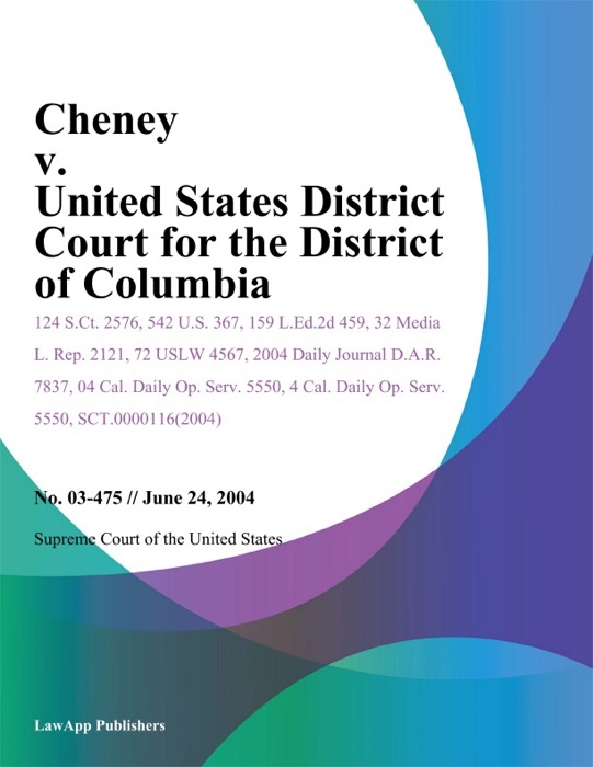 Cheney V. United States District Court For The District Of Columbia