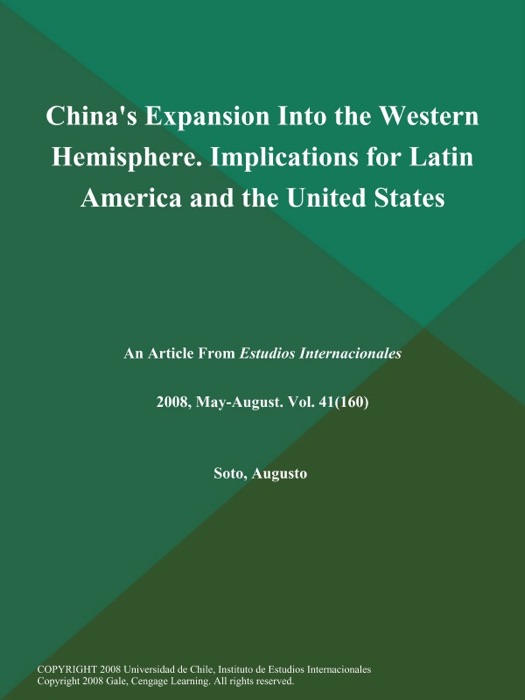 China's Expansion Into the Western Hemisphere. Implications for Latin America and the United States