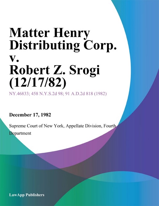 Matter Henry Distributing Corp. v. Robert Z. Srogi