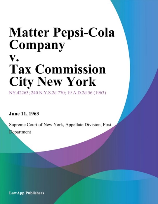 Matter Pepsi-Cola Company v. Tax Commission City New York