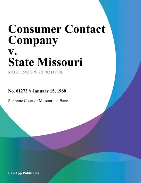 Consumer Contact Company v. State Missouri