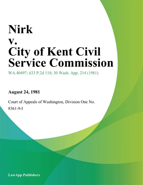 Nirk V. City Of Kent Civil Service Commission