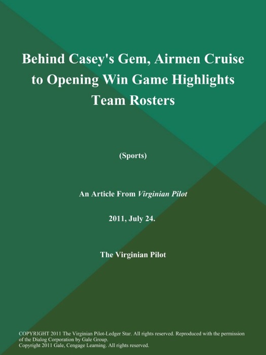 Behind Casey's Gem, Airmen Cruise to Opening Win Game Highlights Team Rosters              (Sports)