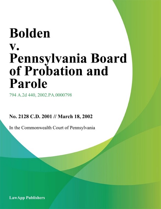 Bolden v. Pennsylvania Board of Probation And Parole