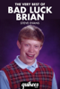 The Very Best of Bad Luck Brian - Steve Evans